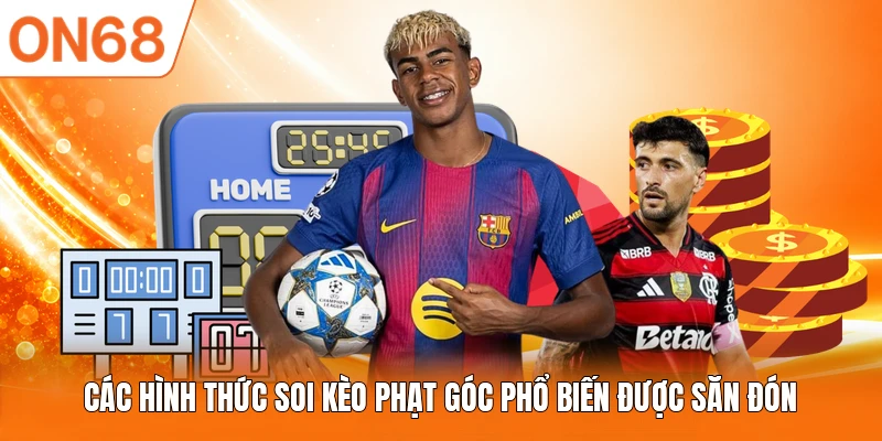Các hình thức soi kèo phạt góc phổ biến được săn đón