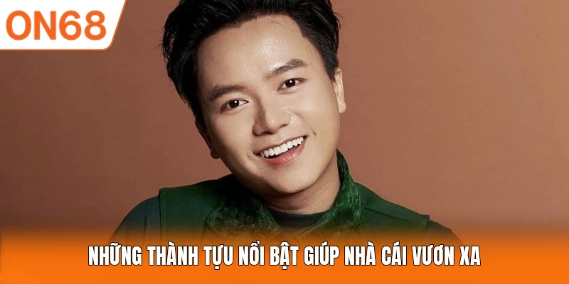 Những thành tựu nổi bật giúp nhà cái vươn xa